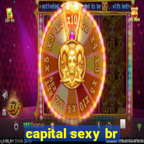 capital sexy br